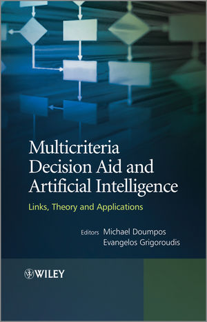 Multicriteria Decision Aid and Artificial Intelligence: Links, Theory and Applications