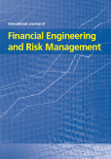 International Journal of Financial Engineering and Risk Management